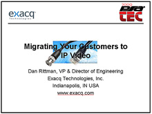 Exacq presentation: Migrating Your Customers to IP Video