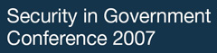 Security in Government Conference 2007